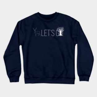 Let's Go Crewneck Sweatshirt